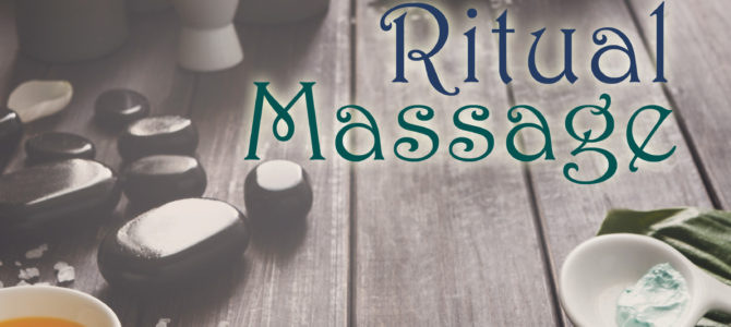 Ritual Massage: Active vs Passive Healing